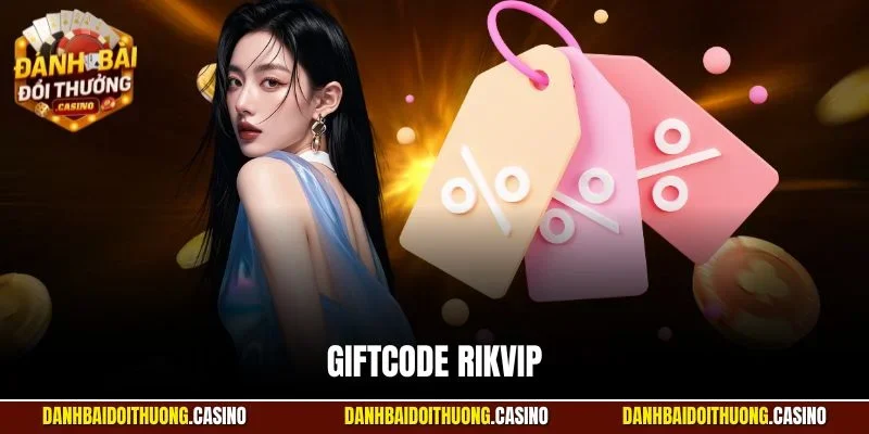 Giftcode Rikvip