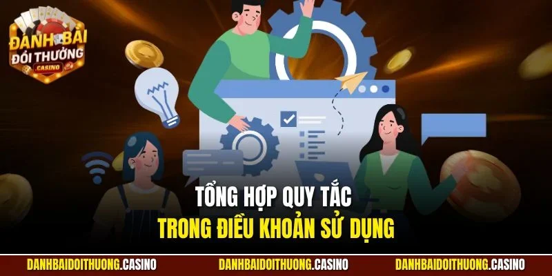 Tổng hợp quy tắc trong điều khoản sử dụng