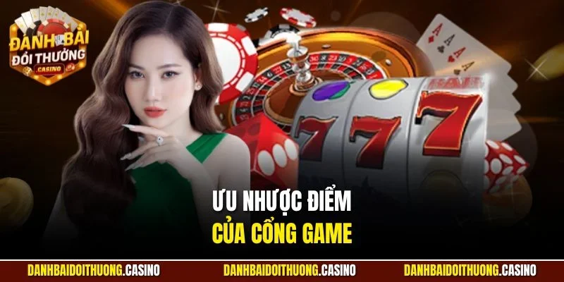 Ưu nhược điểm của cổng game